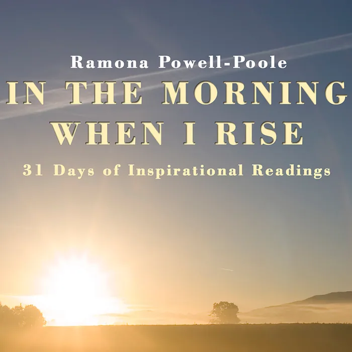 Cover of In the Morning When I Rise: 31 Days of Inspirational Readings by Ramona Poole