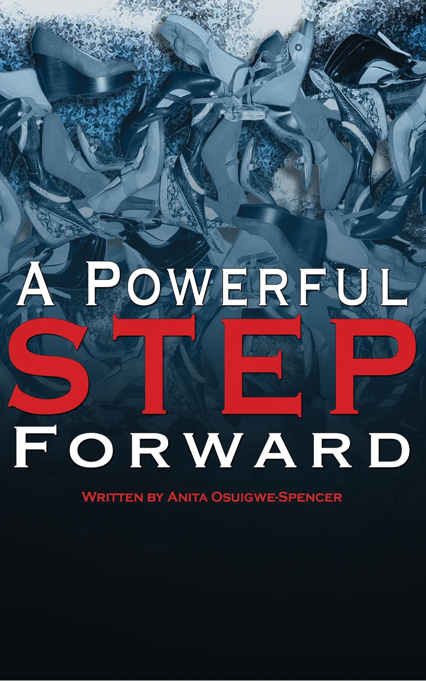 Cover of A Powerful Step Forward by Anita Osuigwe-Spencer