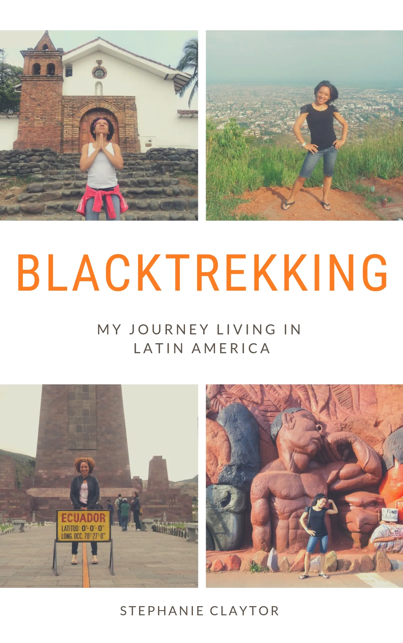 Cover of Black trekking: My Journey Living in Latin America by Stephanie Claytor