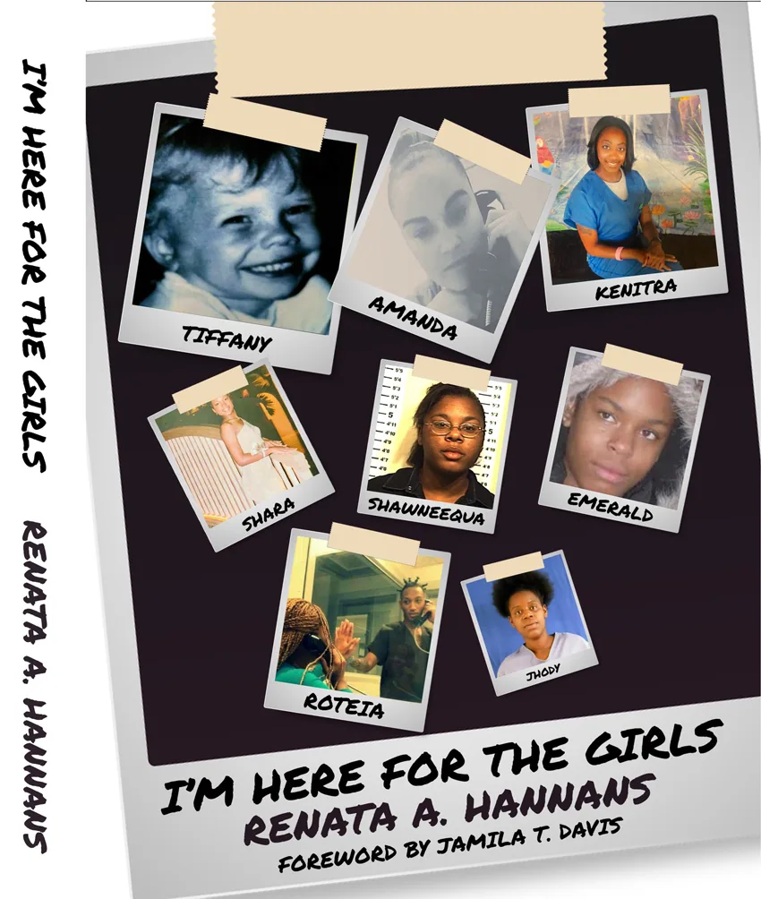 Cover of I'm Here For The Girls by Renata A. Hannans